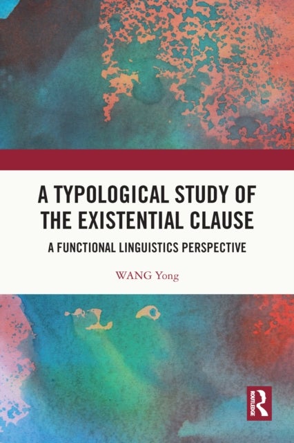 A Typological Study of the Existential Clause - A Functional Linguistics Perspective