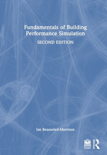 Fundamentals of Building Performance Simulation