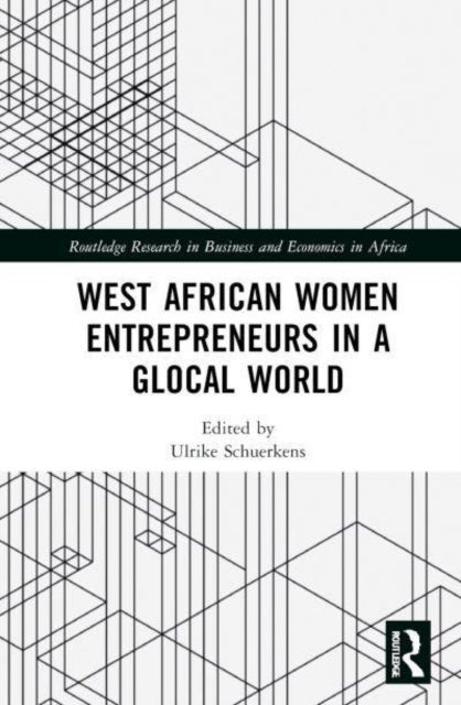 West African Women Entrepreneurs in a Glocal World