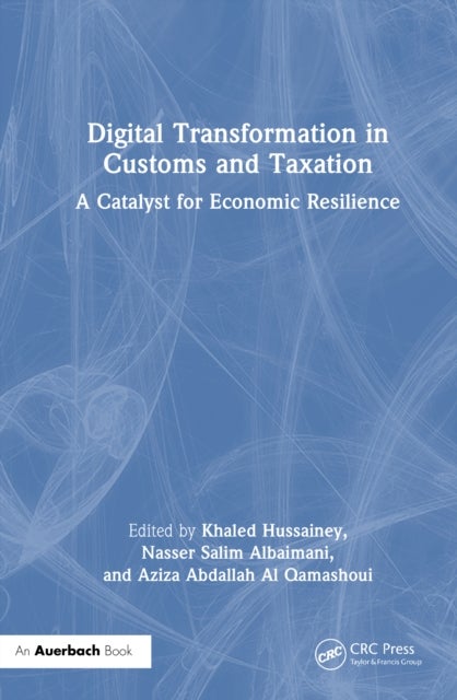 Digital Transformation in Customs and Taxation - A Catalyst for Economic Resilience