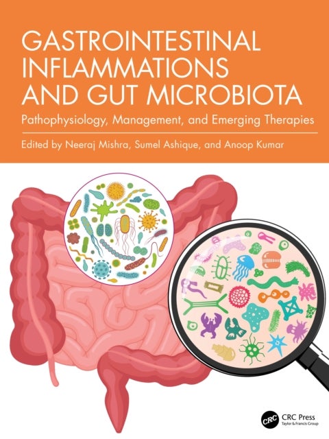 Gastrointestinal Inflammations and Gut Microbiota - Pathophysiology, Management, and Emerging Therapies