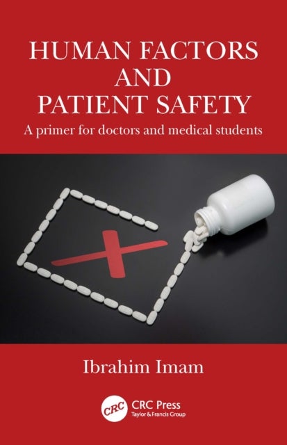 Human Factors and Patient Safety - A primer for doctors and medical students
