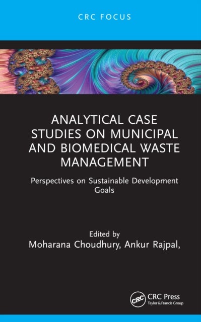 Analytical Case Studies on Municipal and Biomedical Waste Management - Perspectives on Sustainable Development Goals