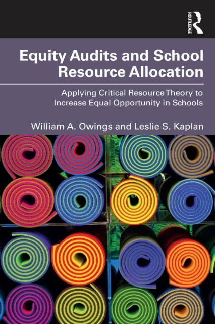 Equity Audits and School Resource Allocation - Applying Critical Resource Theory to Increase Equal Opportunity in Schools
