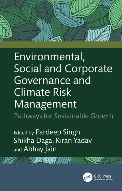 Environmental, Social and Corporate Governance and Climate Risk Management - Pathways for Sustainable Growth