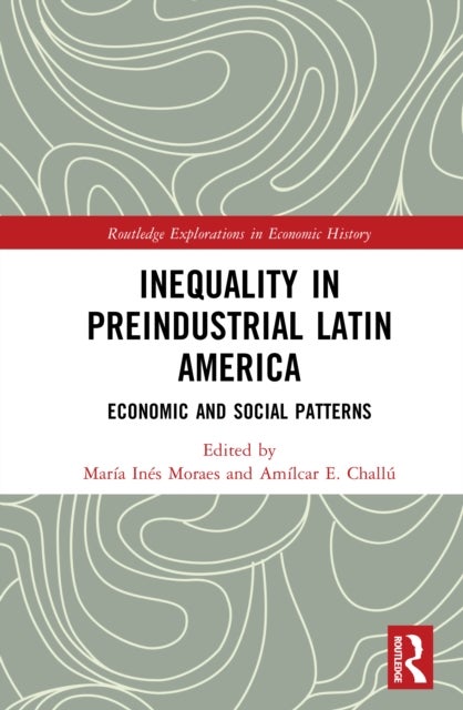 Inequality in Preindustrial Latin America - Economic and Social Patterns