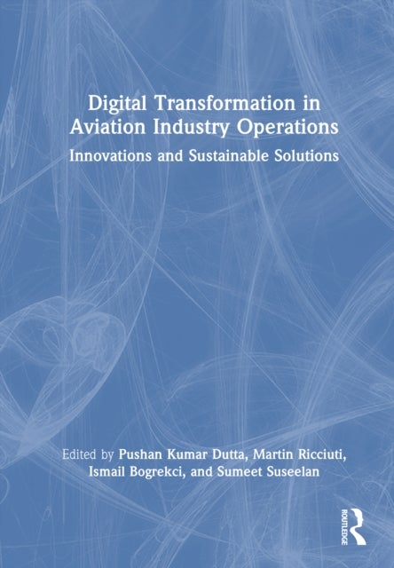 Digital Transformation in Aviation Industry Operations - Innovations and Sustainable Solutions