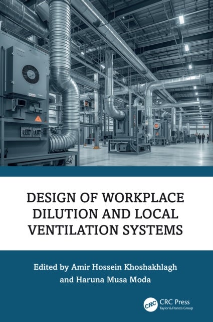 Design of Workplace Dilution and Local Ventilation Systems