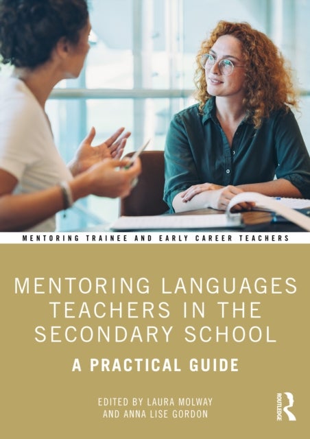 Mentoring Languages Teachers in the Secondary School - A Practical Guide