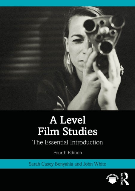 A Level Film Studies - The Essential Introduction