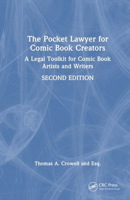The Pocket Lawyer for Comic Book Creators - A Legal Toolkit for Comic Book Artists and Writers