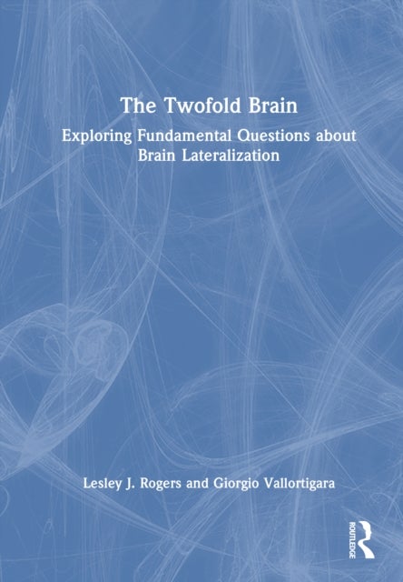 The Twofold Brain - Exploring Fundamental Questions about Brain Lateralization