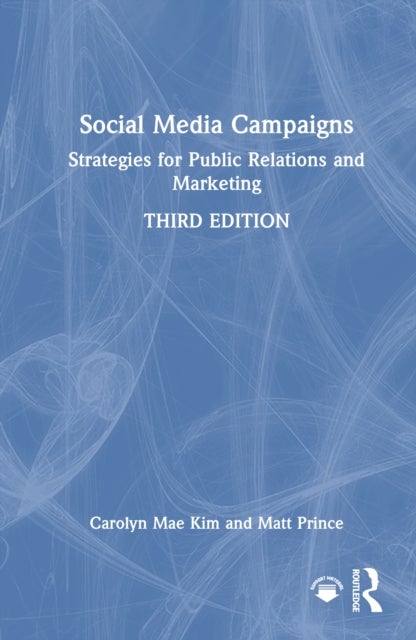 Social Media Campaigns - Strategies for Public Relations and Marketing