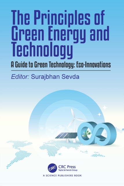 The Principles of Green Energy and Technology, Volume 2 - A Guide to Green Technology: Eco-Innovations