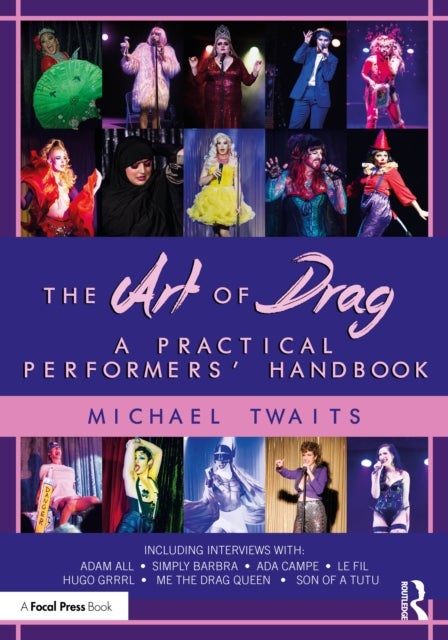 The Art of Drag - A Practical Performers’ Handbook