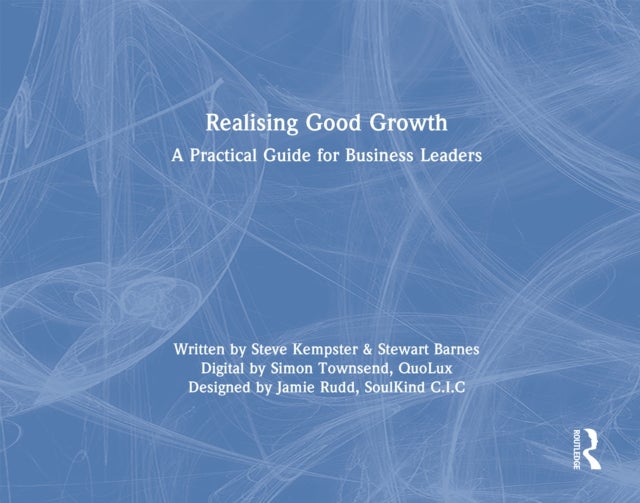 Realising Good Growth - A Practical Guide for Business Leaders