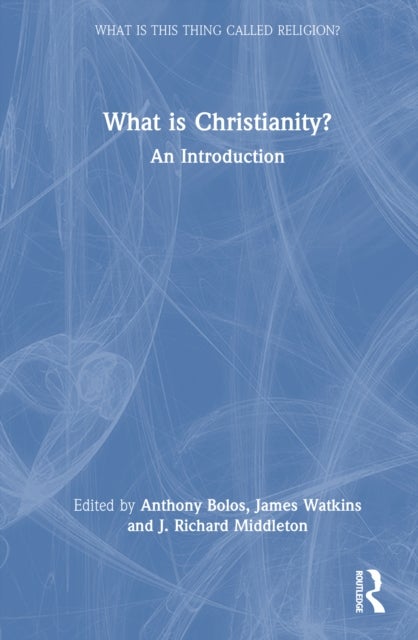 What is Christianity?