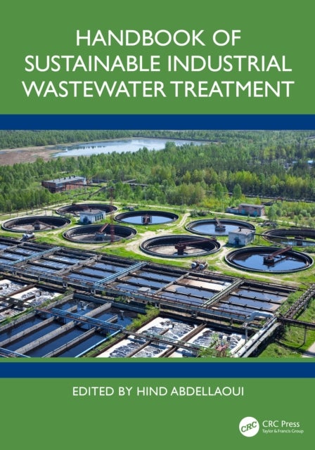 Handbook of Sustainable Industrial Wastewater Treatment