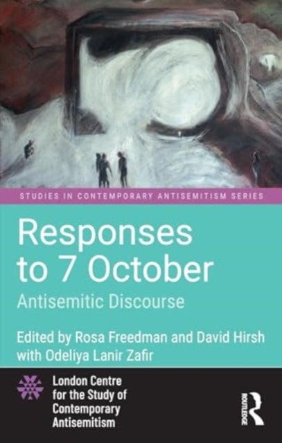 Responses to 7 October: Antisemitic Discourse - Antisemitic Discourse