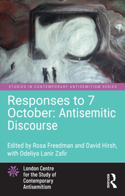 Responses to 7 October: Antisemitic Discourse - Antisemitic Discourse