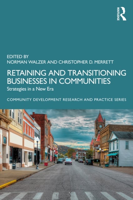 Retaining and Transitioning Businesses in Communities - Strategies in a New Era