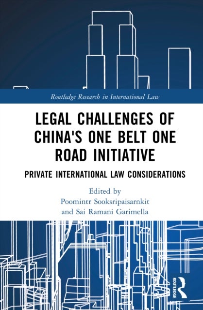 Legal Challenges of China's One Belt One Road Initiative - Private International Law Considerations