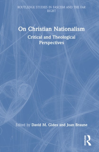 On Christian Nationalism - Critical and Theological Perspectives