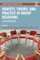 Identity, Theory, and Practice in Group Relations