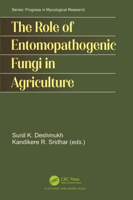 The Role of Entomopathogenic Fungi in Agriculture