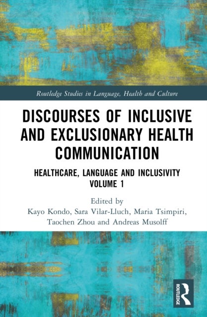 Discourses of Inclusive and Exclusionary Health Communication