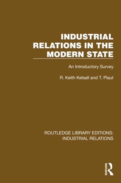 Industrial Relations in the Modern State - An Introductory Survey
