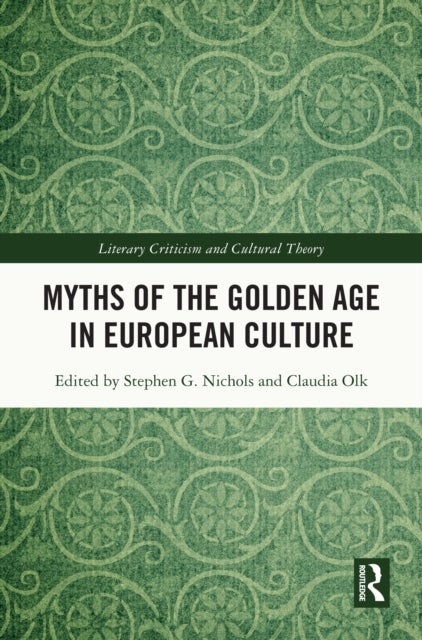 Myths of the Golden Age in European Culture