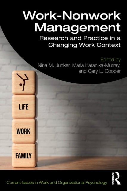 Work-Nonwork Management - Research and Practice in a Changing Work Context