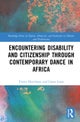 Encountering Disability and Citizenship through Contemporary Dance in Africa