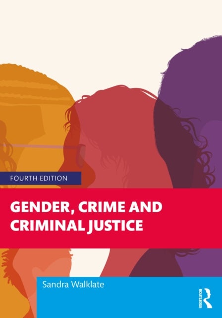 Gender, Crime and Criminal Justice