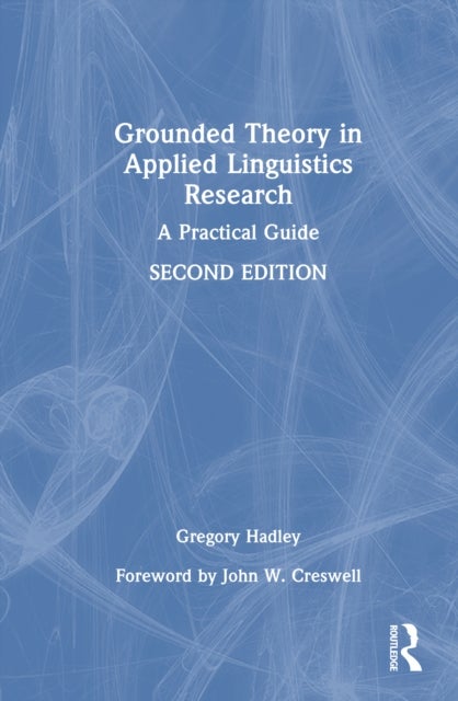 Grounded Theory in Applied Linguistics Research - A Practical Guide