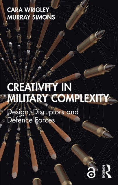Creativity in Military Complexity - Design, Disruptors and Defence Forces