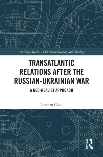 Transatlantic Relations after the Russian-Ukrainian War - A Neo-realist Approach