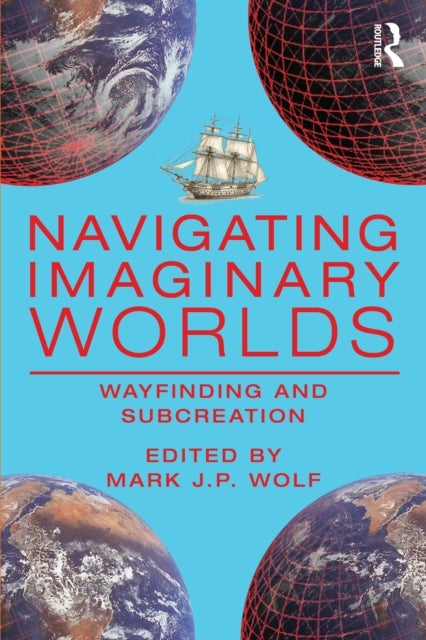Navigating Imaginary Worlds - Wayfinding and Subcreation
