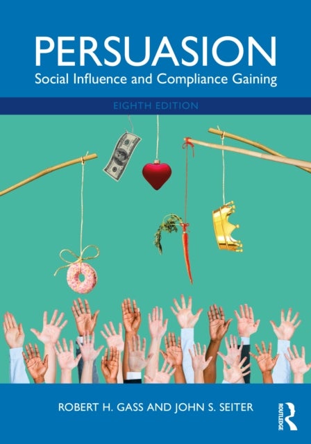 Persuasion - Social Influence and Compliance Gaining