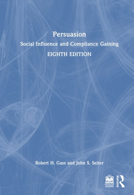 Persuasion - Social Influence and Compliance Gaining
