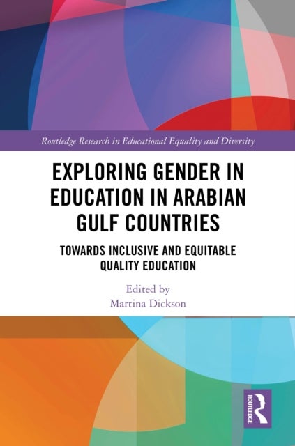 Exploring Gender in Education in Arabian Gulf Countries - Toward Inclusive and Equitable Quality Education