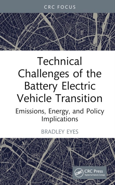 Technical Challenges of the Battery Electric Vehicle Transition - Emissions, Energy, and Policy Implications