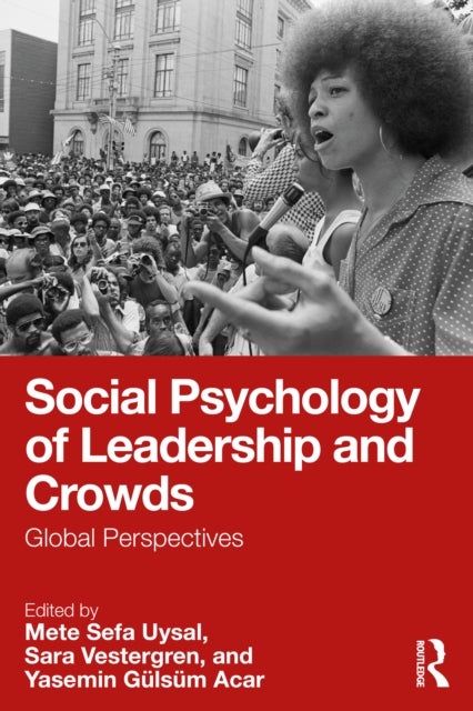 Social Psychology of Leadership and Crowds - Global Perspectives