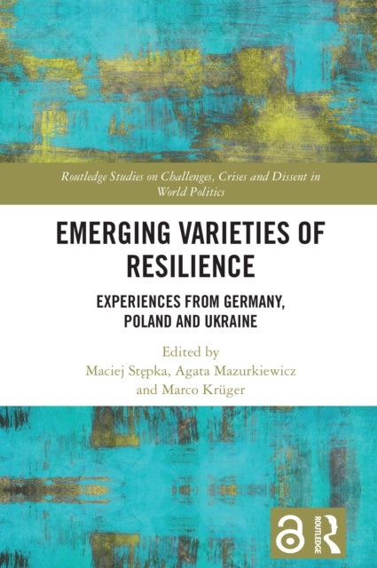Emerging Varieties of Resilience - Experiences from Germany, Poland and Ukraine