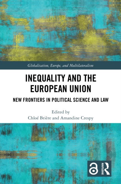 Inequality and the European Union - New Frontiers in Political Science and Law
