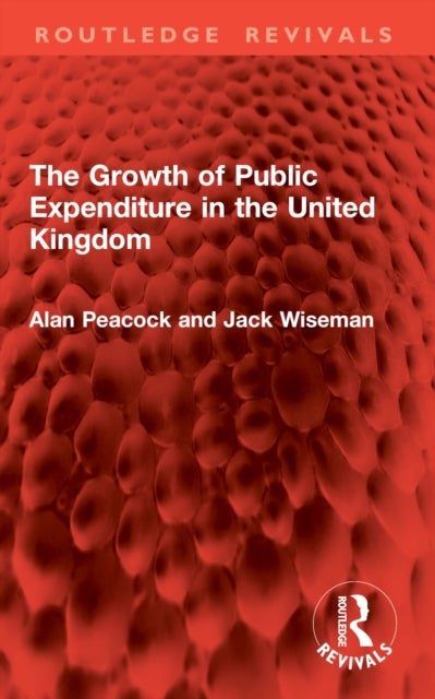 The Growth of Public Expenditure in the United Kingdom