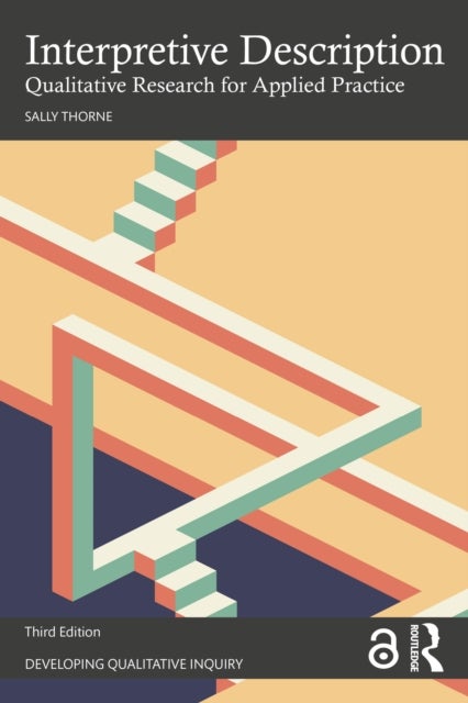 Interpretive Description - Qualitative Research for Applied Practice