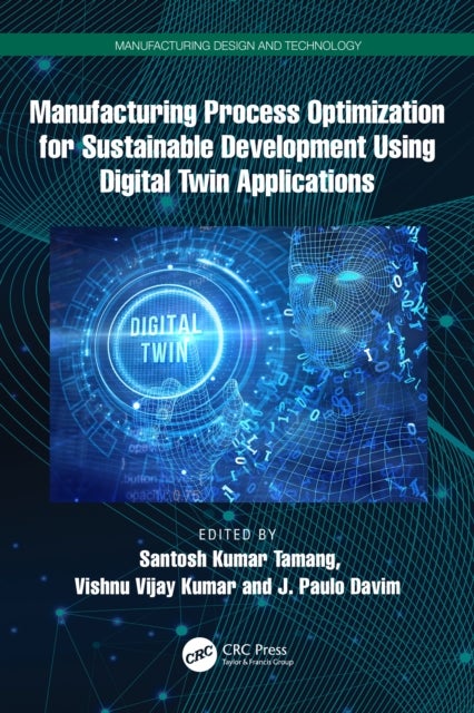 Manufacturing Process Optimization for Sustainable Development Using Digital Twin Applications