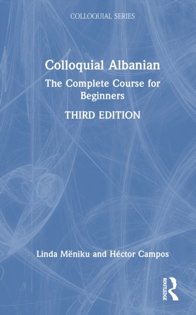 Colloquial Albanian - The Complete Course for Beginners